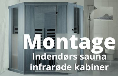 Montage indendørs, sauna og infrarøde kabiner